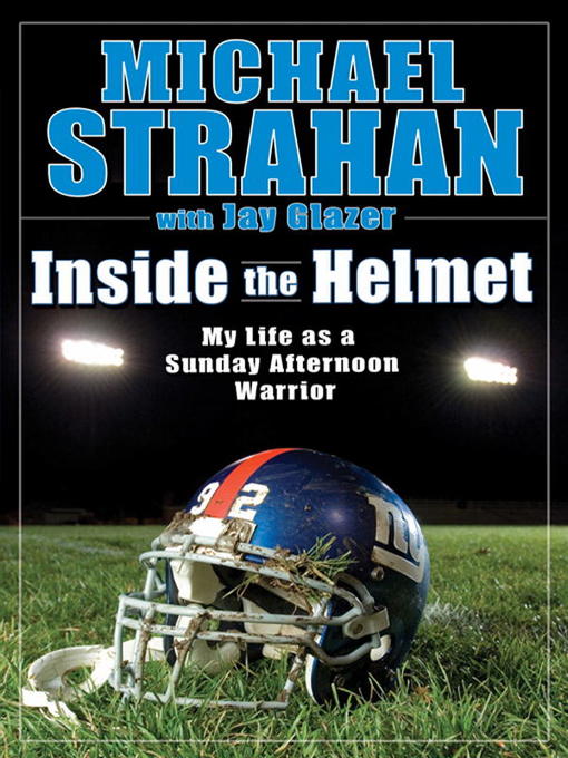 Title details for Inside the Helmet by Michael Strahan - Available